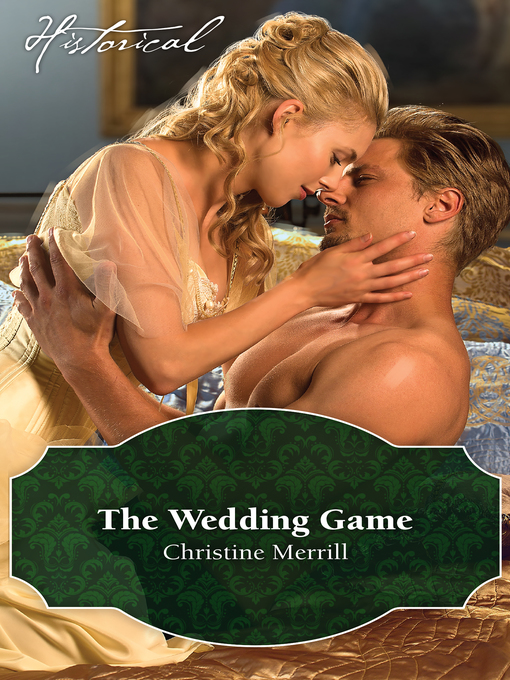 Title details for The Wedding Game by Christine Merrill - Available